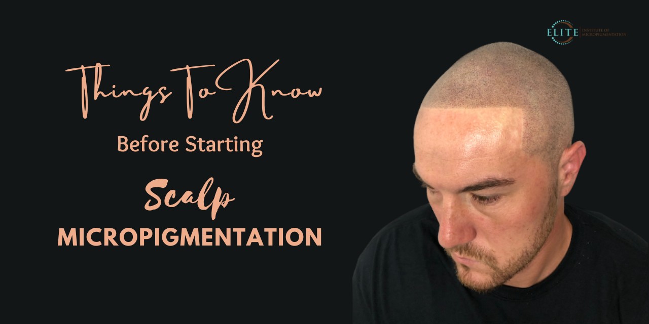 Things To Know Before Starting Scalp Micropigmentation